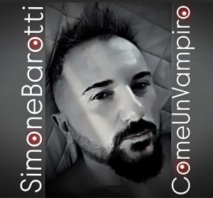 SIMONE BAROTTICOME UN VAMPIRO
(SI.FI.RECORD)
In radio
Un singolo che racconta del fenomeno del GHOSTING