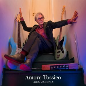 LUCA MADONIAAMORE TOSSICO
(MUSICA LAVICA RECORDS)
In radio