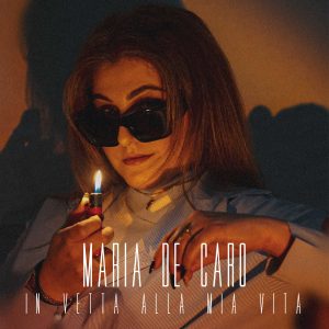Maria De Caro presenta il nuovo singolo “In Vetta Alla Mia Vita” un viaggio emotivo e personale