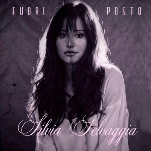 Silvia Selvaggia debutta discograficamente con il nuovo singolo “Fuori posto”