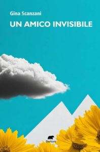 Gina Scanzani torna dai suoi lettori dopo numerose pubblicazioni con il romanzo autobiografico “Un amico invisibile”.