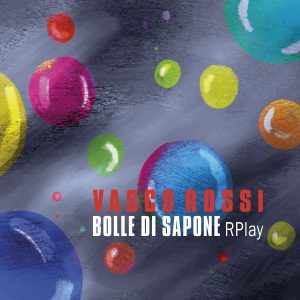VASCO ROSSIIN RADIO CON
“BOLLE DI SAPONE RPLAY”
la nuova versione di una chicca nascosta dell'album cult
"COSA SUCCEDE IN CITTÀ"