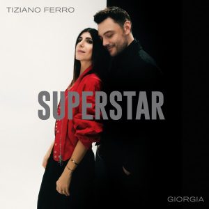 TIZIANO FERROe

GIORGIA
per la prima volta insieme nell’inedita
“SUPERSTAR”

Il brano scritto dai due artisti
in radio e in digitale 