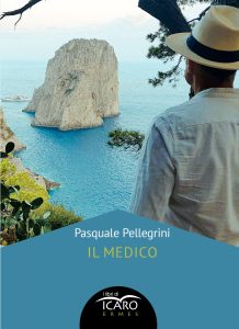 Esce “Il medico” di Pasquale Pellegrini: un romanzo intenso tra amore, vocazione e seconde possibilità