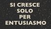 Mario Alessandro Sala  “Si cresce solo per entusiasmo”