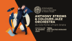 Anthony Strong & Colours Jazz Orchestra Da Cole Porter a Frank Sinatra