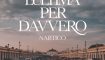 NARTICO L’ULTIMA PER DAVVERO Un discorso ad una persona lontana