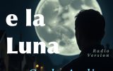 La nuova canzone di Carlo Audino intitolata “Lorenzo e la Luna”